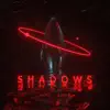 Sonic Planet - Shadows (音速行星Remix) - Single